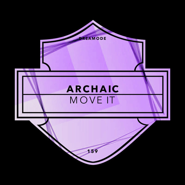 Archaic – Move It [DREAMODE]