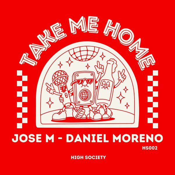 Jose M, Daniel Moreno – Take Me Home [High Society]