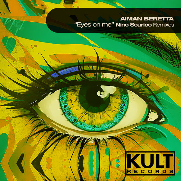 Aiman Beretta –  Eyes On Me [Kult Records]