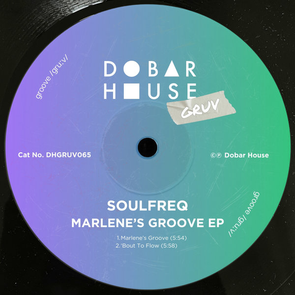 Soulfreq – Marlene&apos;s Groove EP [Dobar House Gruv]