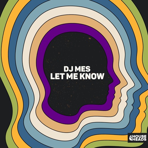 DJ Mes – Let Me Know [House Heads]