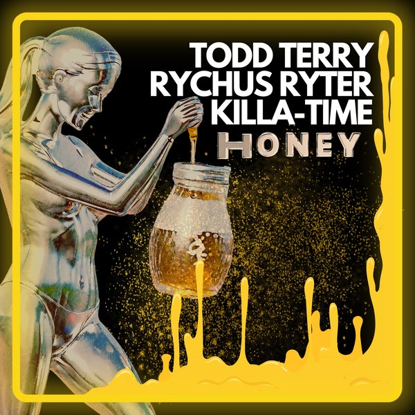 Todd Terry, Rychus Ryter, Killa Tiime –  Honey [Freeze Records]