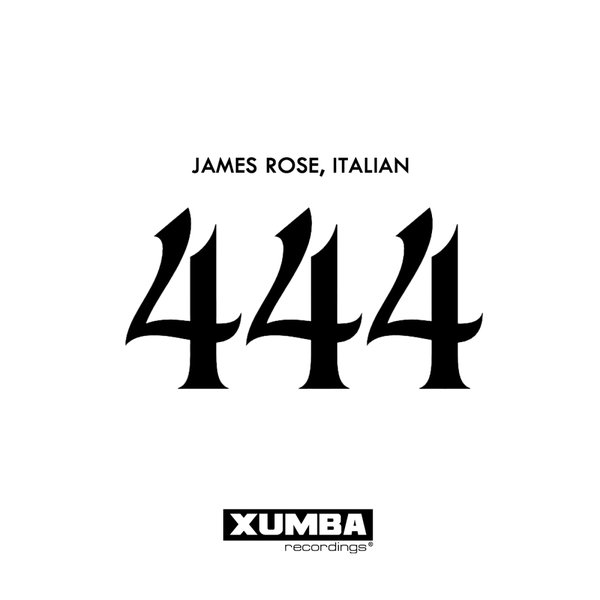 JAMES ROSE, Italian –  444 [Xumba Recordings]