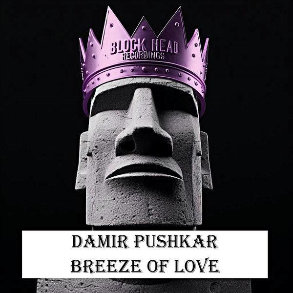 Damir Pushkar –  Breeze Of Love [Blockhead Recordings]