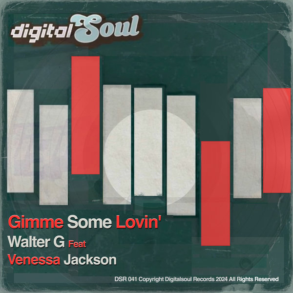 Walter G, Venessa Jackson –  Gimme Some Lovin&apos; [Digitalsoul]