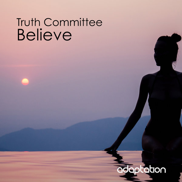 Truth Committee –  Believe [Adaptation Music]