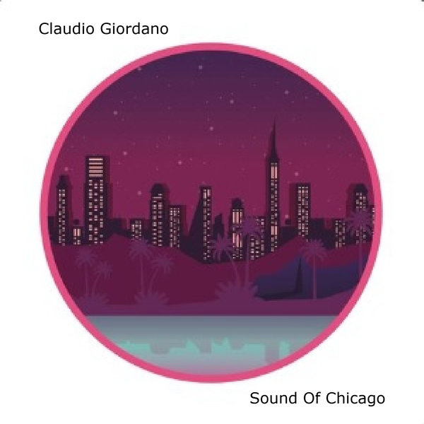 Claudio Giordano – Sound Of Chicago [What You Like Black]