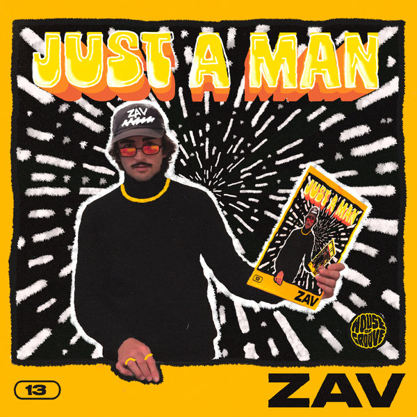 ZAV – Just A Man [House Of Groove]