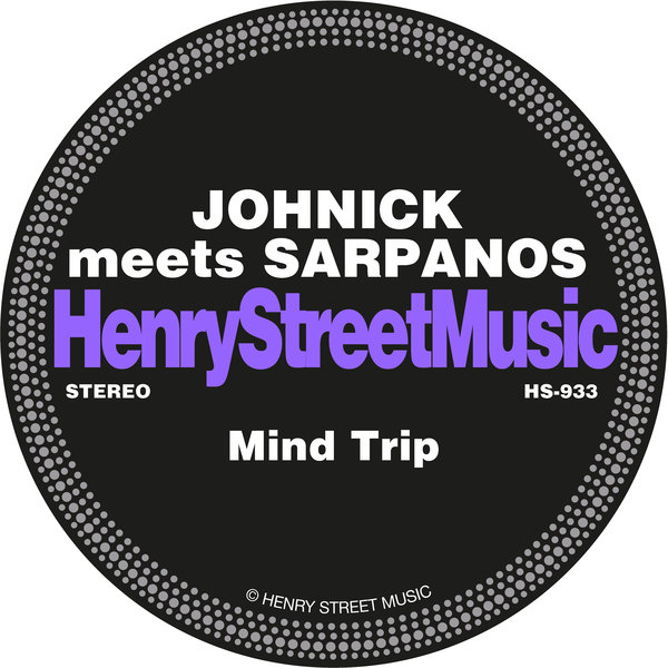 JohNick, Sarpanos – Mind Trip [Henry Street Music]