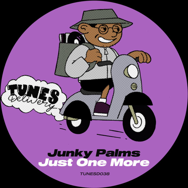 Junky Palms –  Just One More [Tunes Delivery]