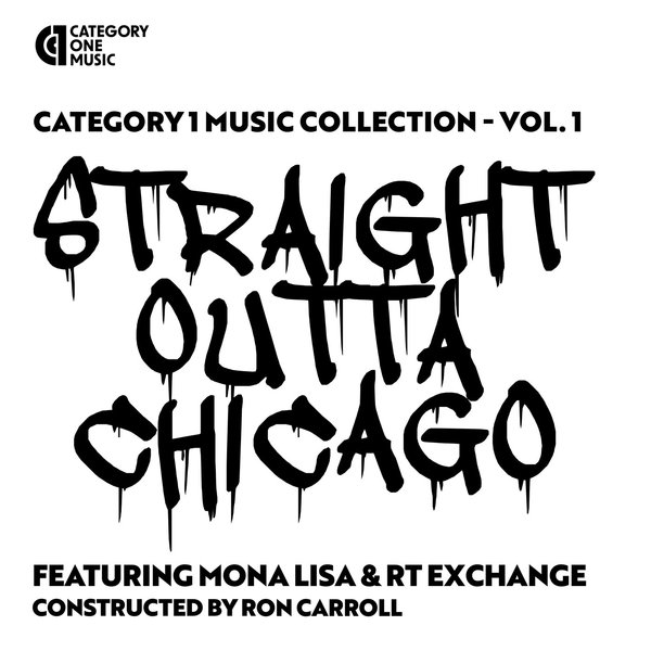 Mona Lisa, RT Exchange – Category 1 Music Collection – Vol. 1 – Straight Outta Chicago!!!! [Category 1 Music]