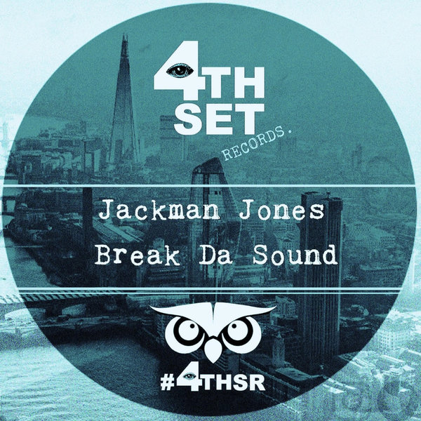 Jackman Jones –  Break Da Sound [4th Set Records]