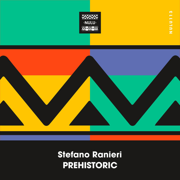 Stefano Ranieri – Prehistoric [Nulu]