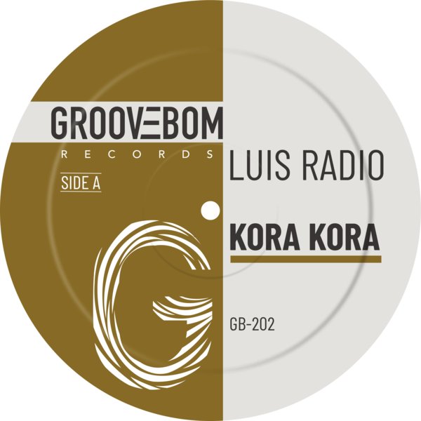 Luis Radio –  Kora Kora [Groovebom Records]