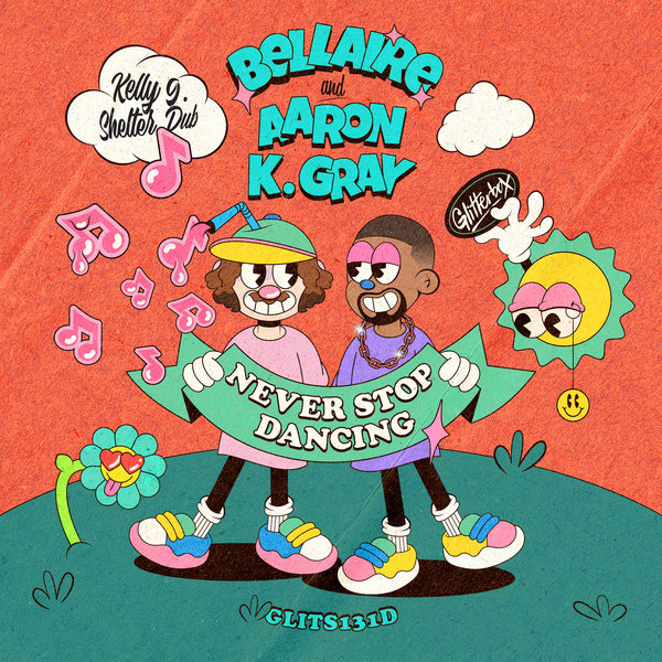 Bellaire, Aaron K. Gray – Never Stop Dancing [Glitterbox Recordings]