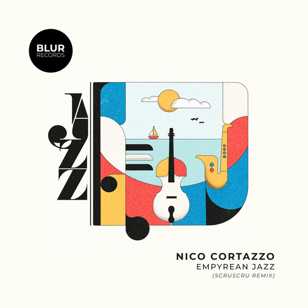 Nico Cortazzo –  Empyrean Jazz (Scruscru Remix) [Blur Records]