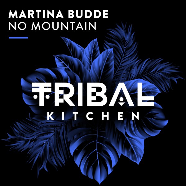 Martina Budde – No Mountain [Tribal Kitchen]