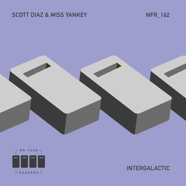 Scott Diaz, Miss Yankey – Intergalactic [No Fuss Records]