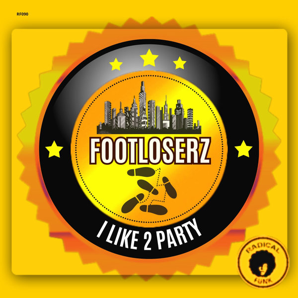 FootLoserz – I Like 2 Party [Radical Funk]