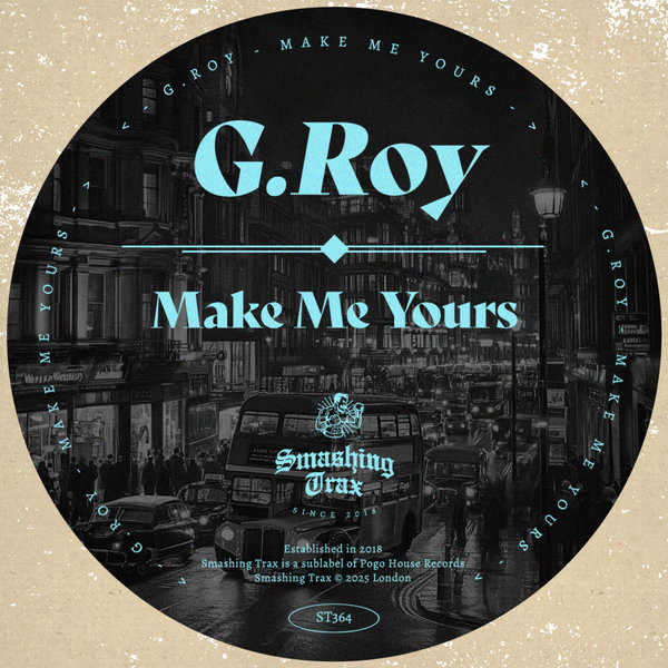 G.Roy – Make Me Yours [Smashing Trax Records]