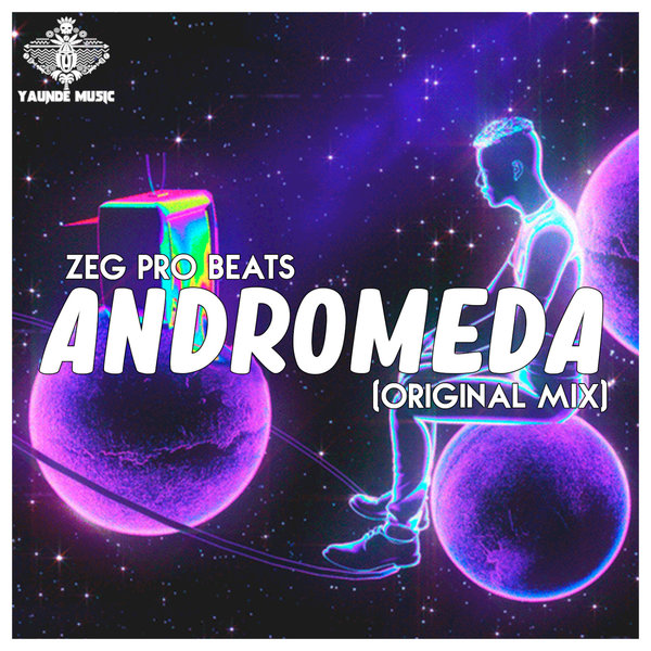 Zeg Pro Beats – Andromeda (Original Mix) [Yaunde Music]