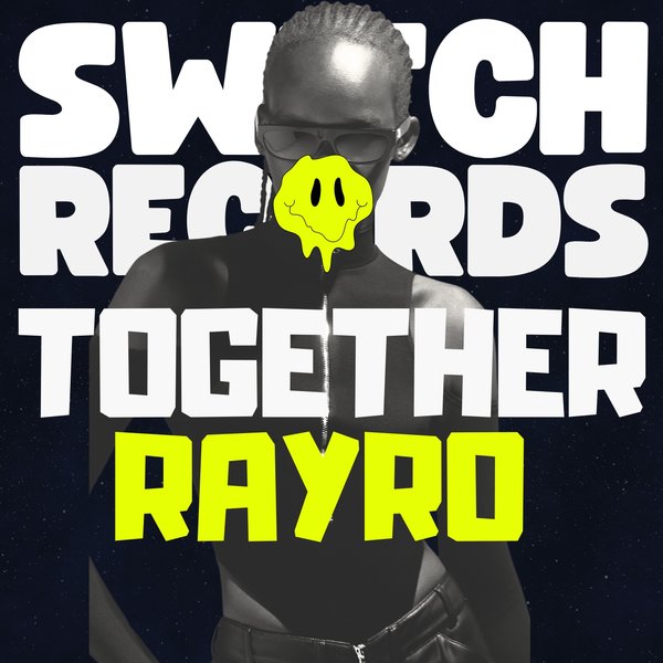 Ray Ro –  Together [Switchlab]