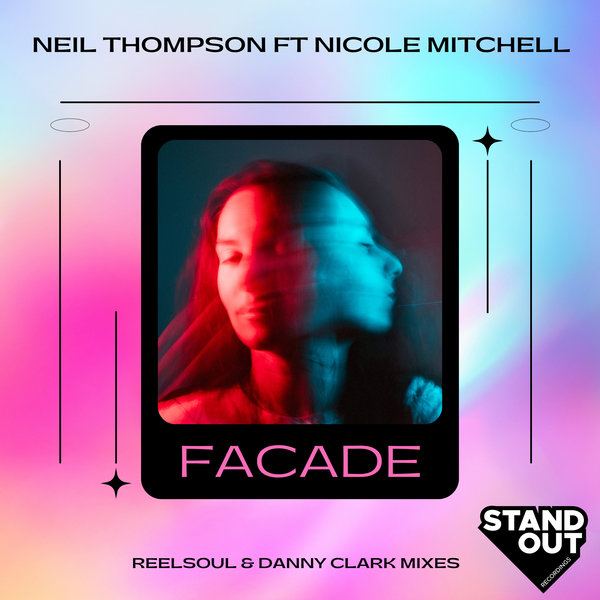 Neil Thompson feat. Nicole Mitchell –  Facade [Stand Out Recordings]