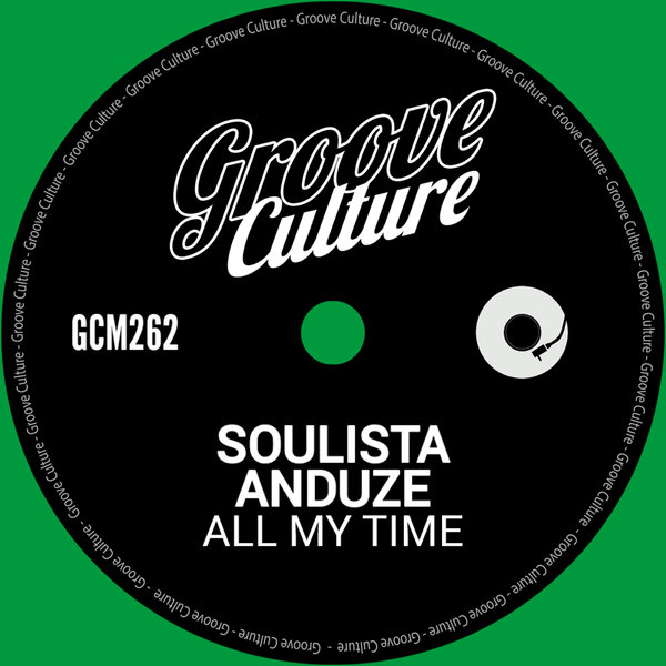 Soulista, Anduze – All My Time [Groove Culture]