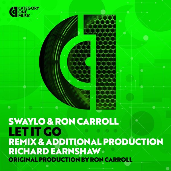 Swaylo, Ron Carroll – Let It Go (Richard Earnshaw Extended Remix) [Category 1 Music]