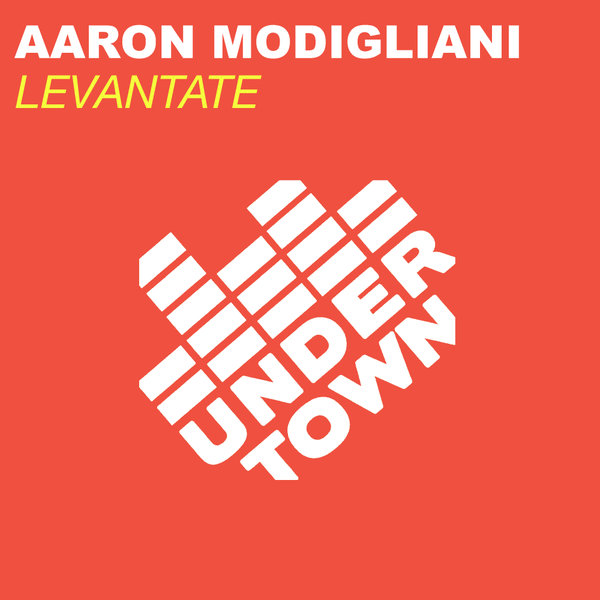 Aaron Modigliani –  Levantate [Under Town Records]