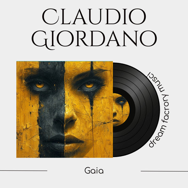 Claudio Giordano –  Gaia [Dream Factory Music]