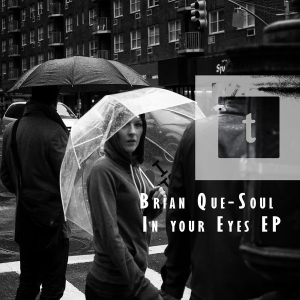 Brian Que-Soul –  In your Eyes EP [Toto Records]