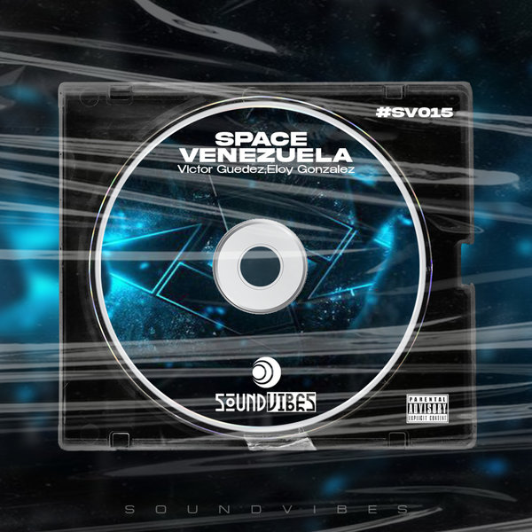 Victor Guedez, Eloy Gonzalez –  Space Venezuela [SoundVibes]