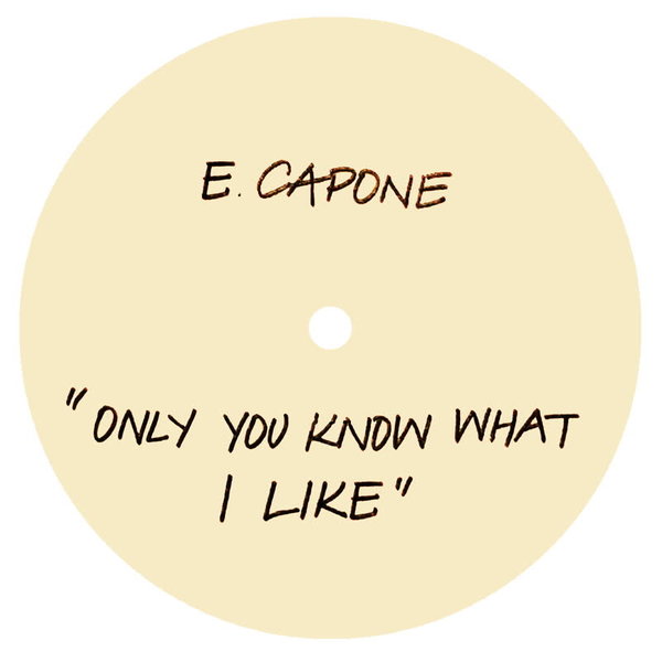 Eddie Capone&apos;s Treatment –  Only You Know What I Like [Freestyle Records]