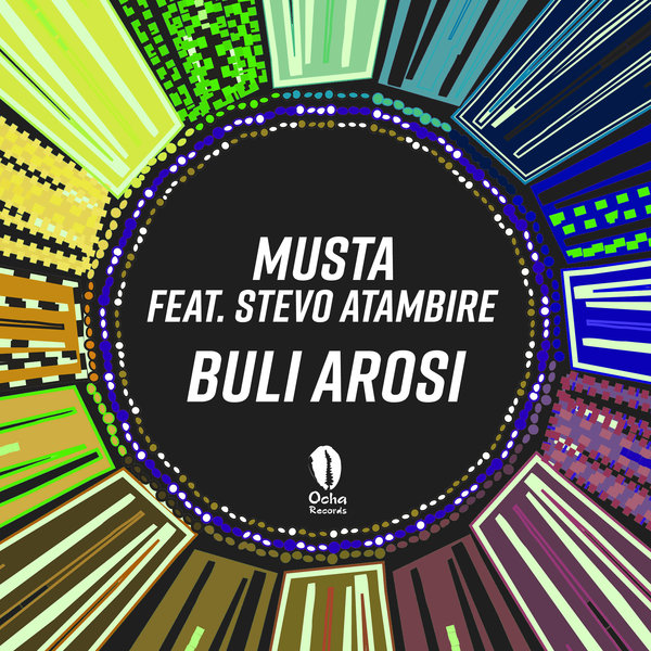 Musta, Stevo Atambire – Buli Arosi [Ocha Records]