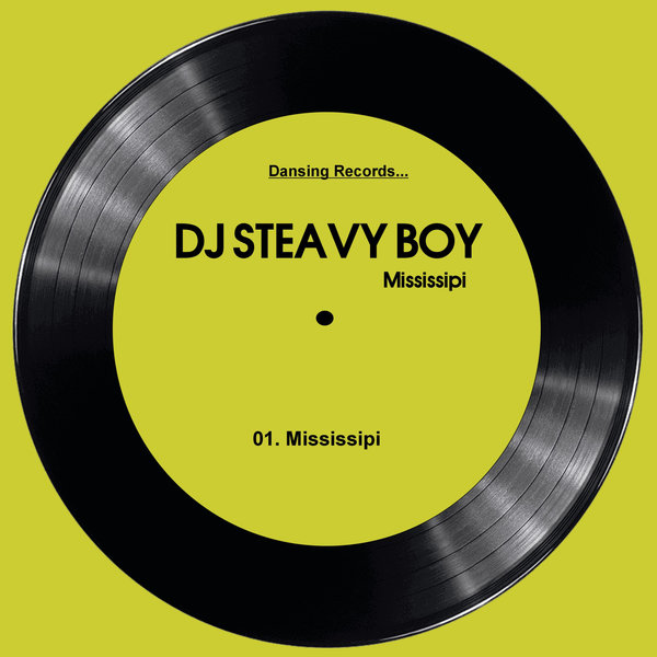 DJ Steavy Boy –  Mississipi [Dansing Records]