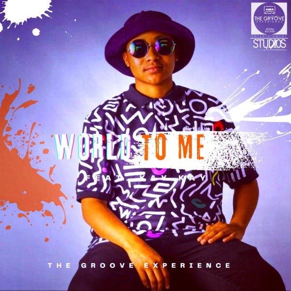 The Groove Experience, Kay Kay –  World to Me [The Groove Experience Entertainment Studios]