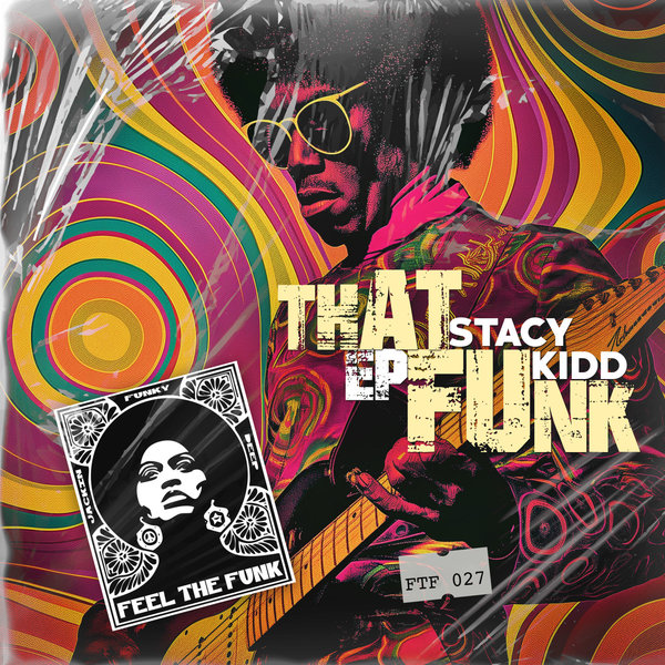 Stacy Kidd – That Funk [Feel The Funk Records]