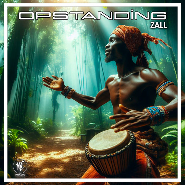 Zall –  Opstanding [House Tribe Records]