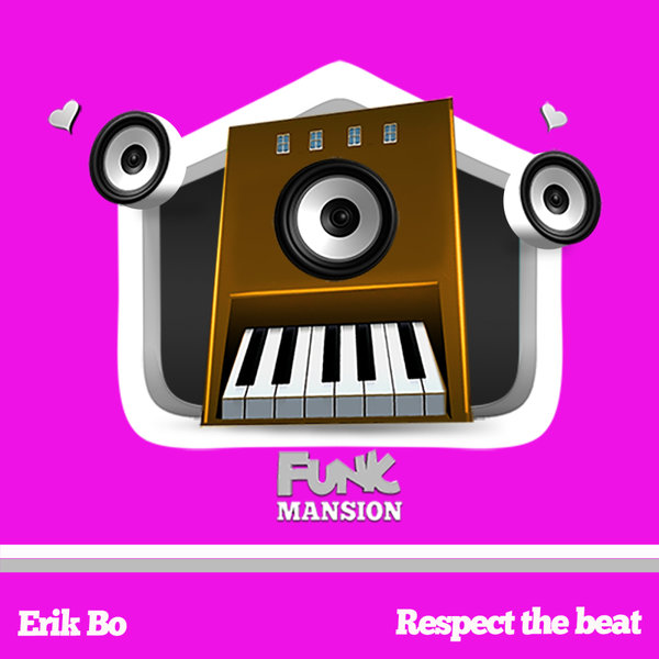 Erik Bo – Respect the beat [Funk Mansion]