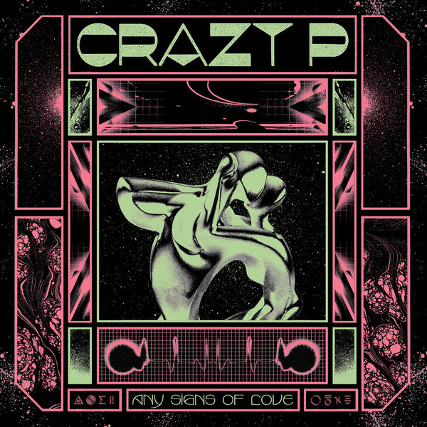 Crazy P – Any Signs of Love [Walk Don&apos;t Walk Limited]