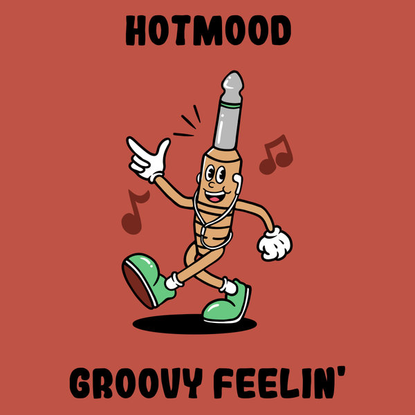 Hotmood – Groovy Feelin&apos; [Monophony]