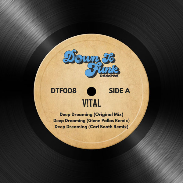 V!TAL –  Deep Dreaming [Down To Funk Records]