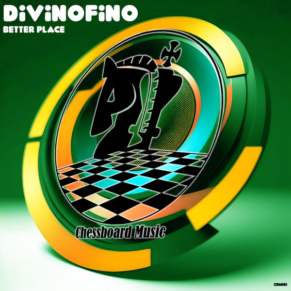 DivinoFino –  Better Place [ChessBoard Music]