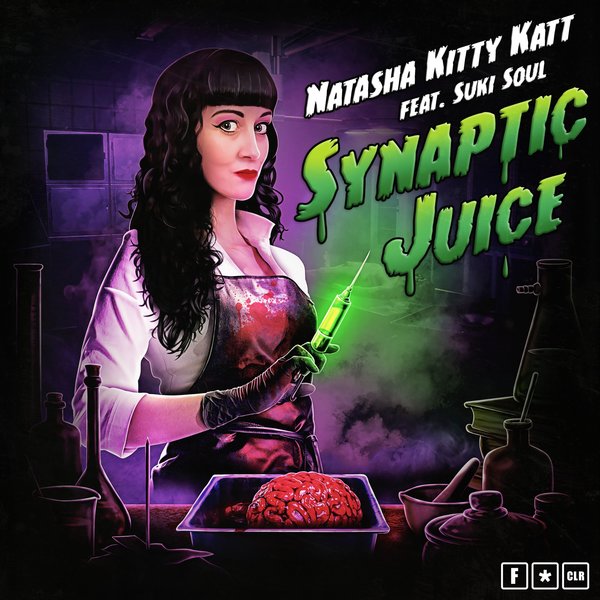 Natasha Kitty Katt, Suki Soul –  Synaptic Juice [F-CLR Records]