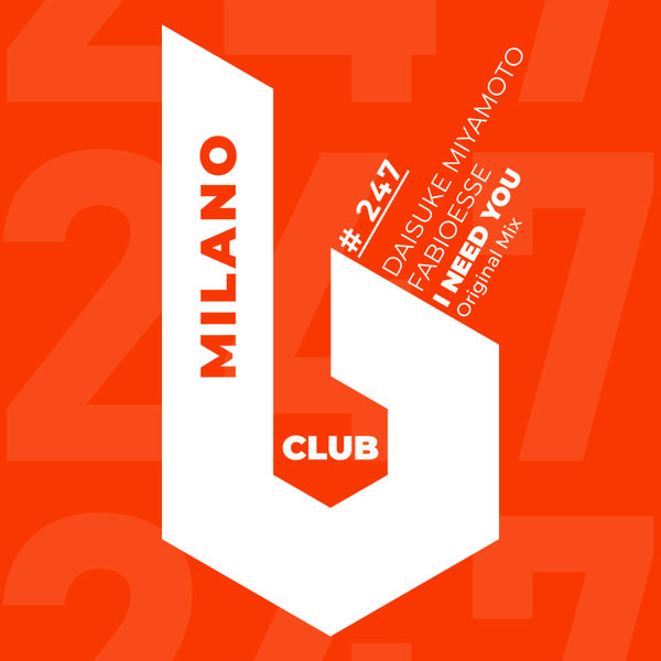 Daisuke Miyamoto, FabioEsse –  I Need You [B Club Milano]