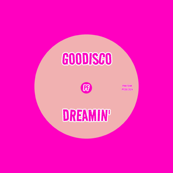 GooDisco –  Dreamin&apos; [Pink Funk]