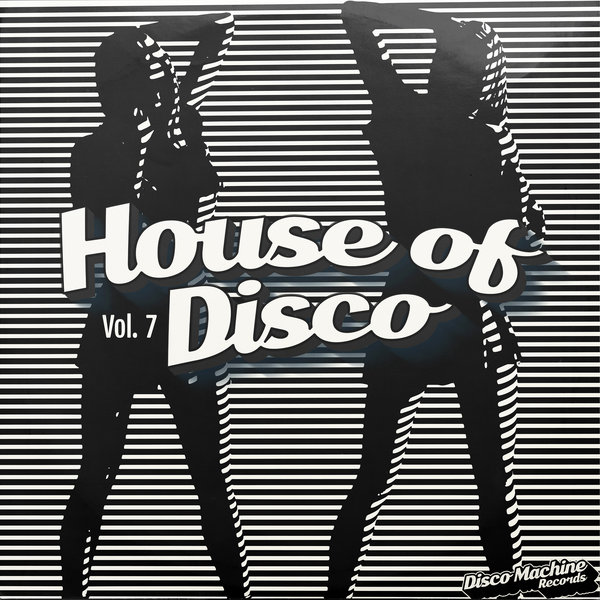 Various Artists – House of Disco, Vol. 7 [Disco Machine Records]