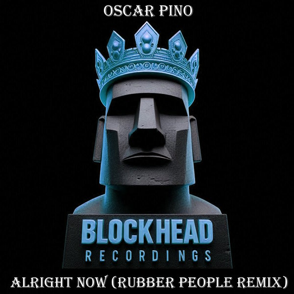 Oscar Pino –  Alright Now [Blockhead Recordings]