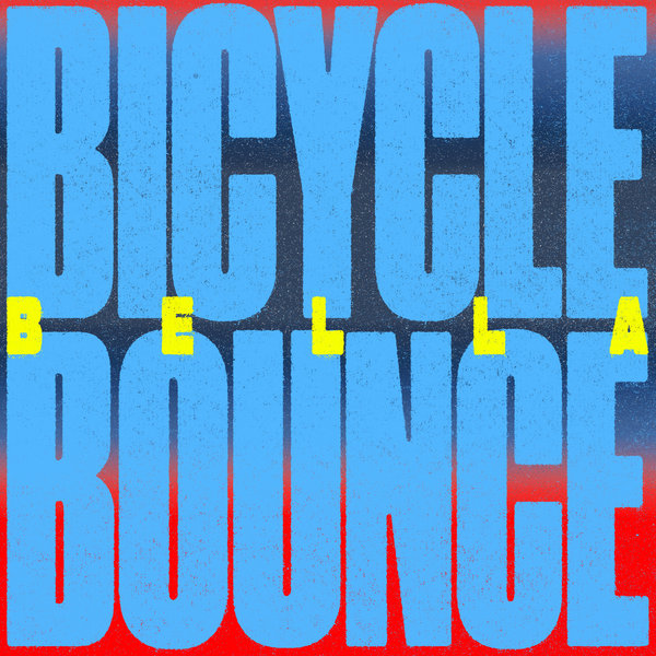 BELLA –  Bicycle Bounce EP [Slam City Jams]